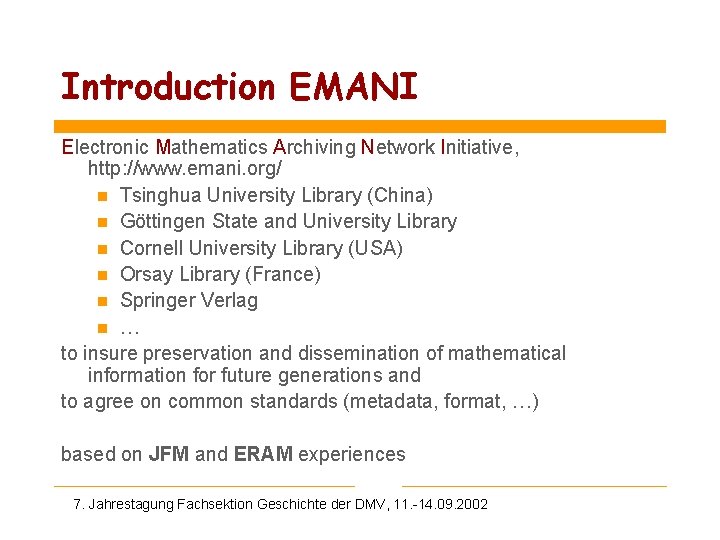 Introduction EMANI Electronic Mathematics Archiving Network Initiative, http: //www. emani. org/ n Tsinghua University