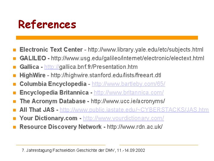 References n n n n n Electronic Text Center - http: //www. library. yale.