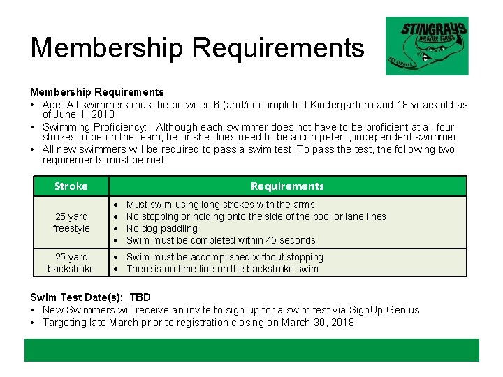 Membership Requirements • Age: All swimmers must be between 6 (and/or completed Kindergarten) and