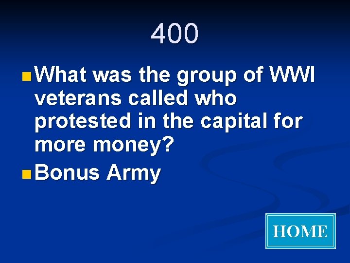 400 n What was the group of WWI veterans called who protested in the