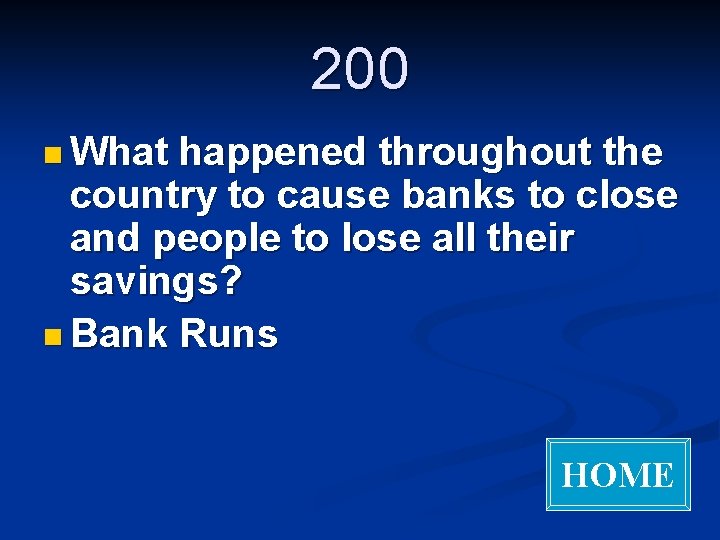 200 n What happened throughout the country to cause banks to close and people