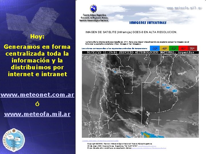 Hoy: Generamos en forma centralizada toda la información y la distribuimos por internet e