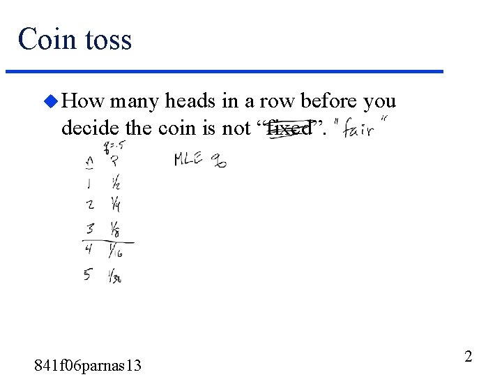 Coin toss u How many heads in a row before you decide the coin