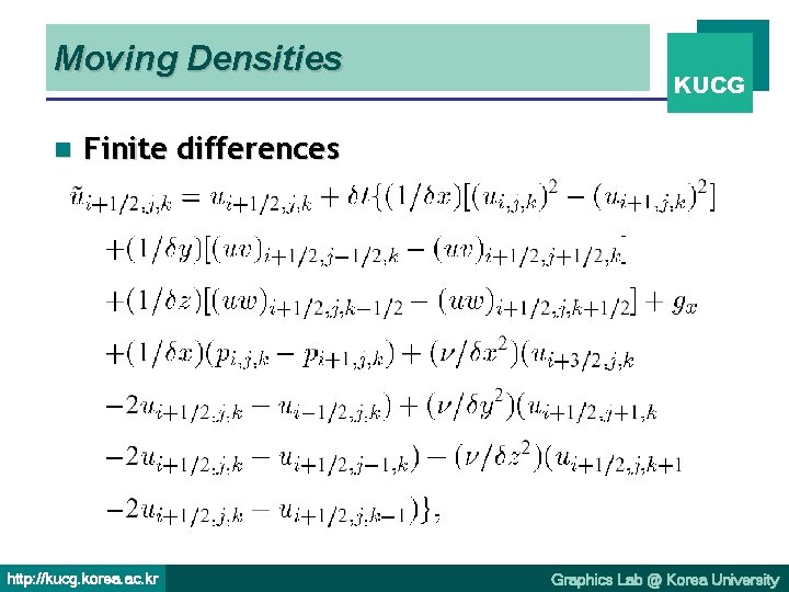 Moving Densities n KUCG Finite differences Transfer only between neighbors n Unstable with large