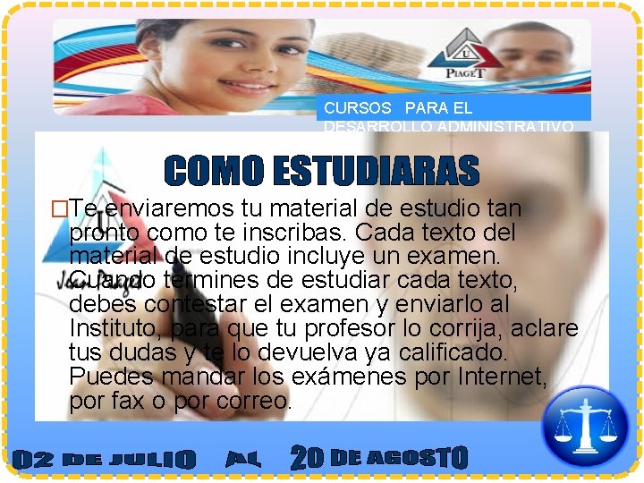 CURSOS PARA EL DESARROLLO ADMINISTRATIVO �Te enviaremos tu material de estudio tan pronto como