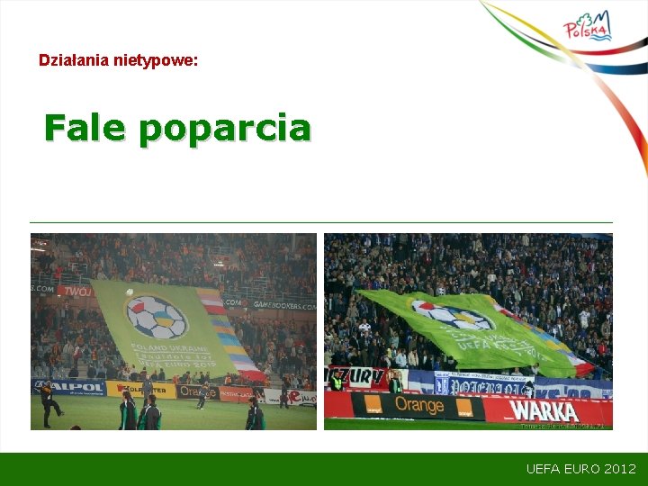 Działania nietypowe: Fale poparcia UEFA EURO 2012 