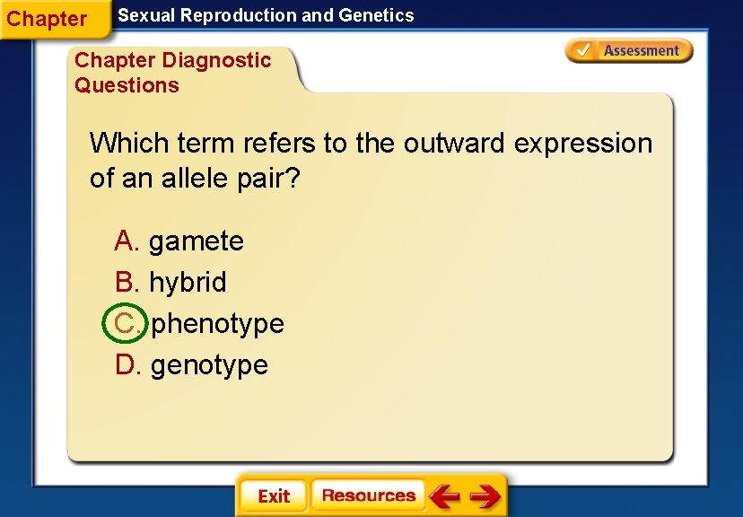 Chapter Sexual Reproduction and Genetics Chapter Diagnostic Questions Which term refers to the outward