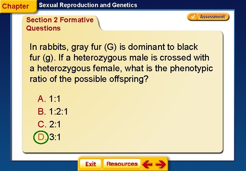 Chapter Sexual Reproduction and Genetics Section 2 Formative Questions In rabbits, gray fur (G)