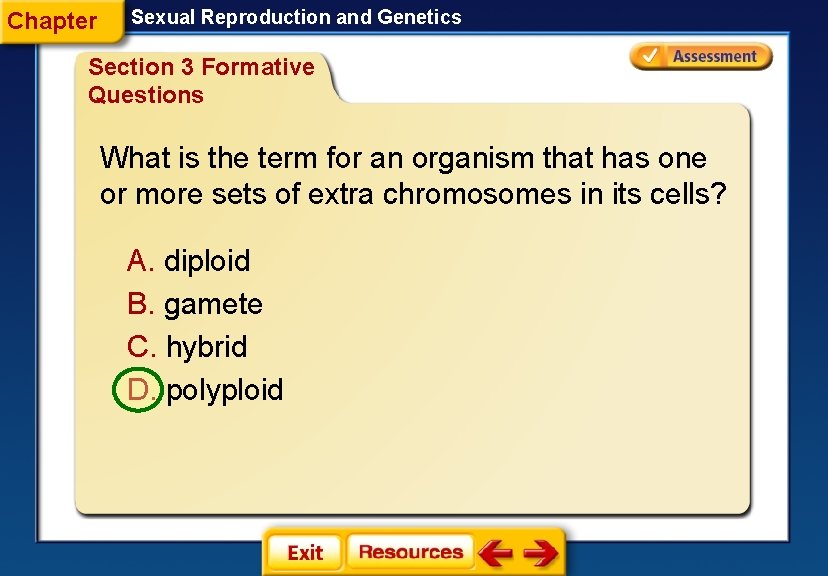 Chapter Sexual Reproduction and Genetics Section 3 Formative Questions What is the term for