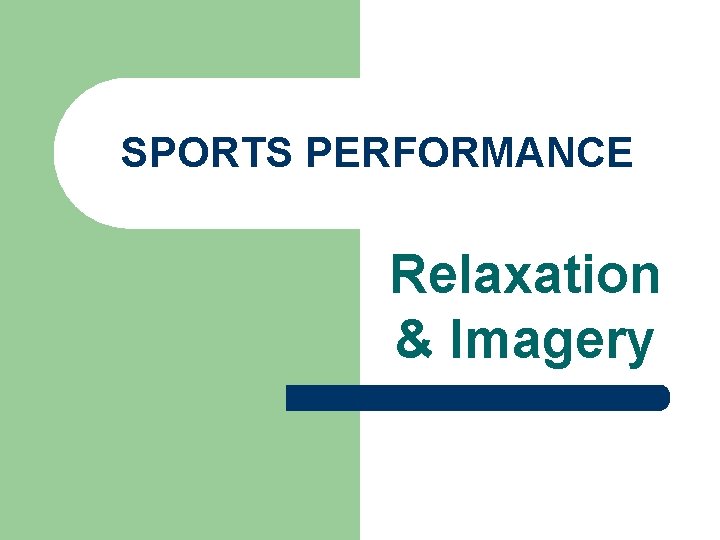 SPORTS PERFORMANCE Relaxation & Imagery 