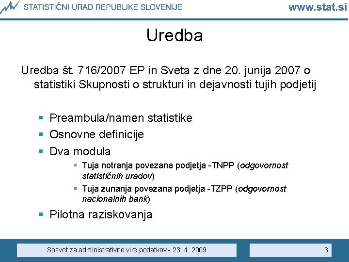 Uredba št. 716/2007 EP in Sveta z dne 20. junija 2007 o statistiki Skupnosti