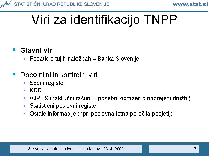 Viri za identifikacijo TNPP § Glavni vir § Podatki o tujih naložbah – Banka