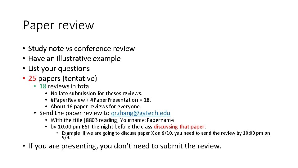 Paper review • • Study note vs conference review Have an illustrative example List