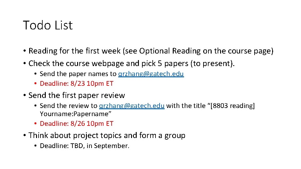 Todo List • Reading for the first week (see Optional Reading on the course
