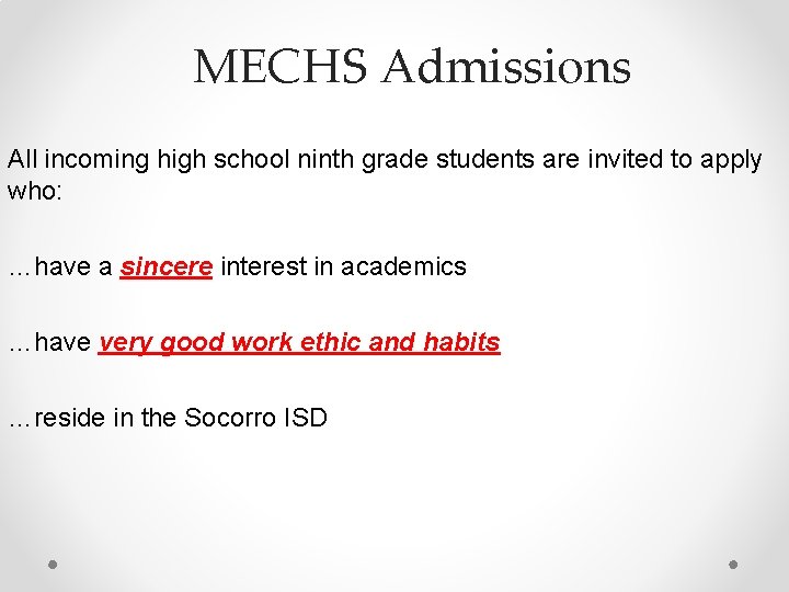MECHS Admissions All incoming high school ninth grade students are invited to apply who: