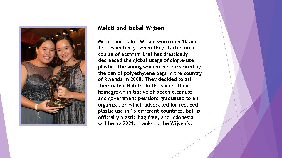 Melati and Isabel Wijsen were only 10 and 12, respectively, when they started on