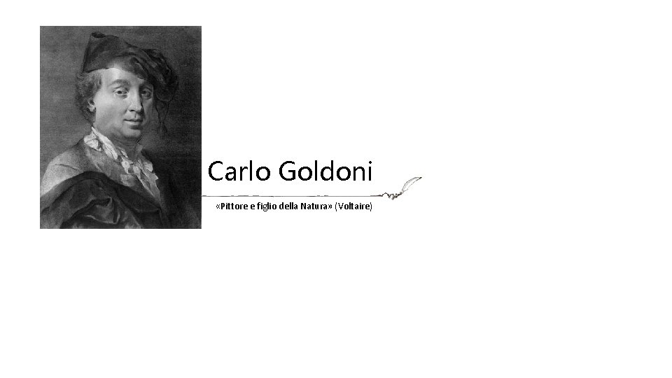 Carlo Goldoni «Pittore e figlio della Natura» (Voltaire) 