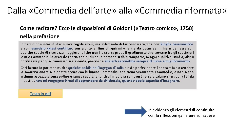 Dalla «Commedia dell’arte» alla «Commedia riformata» Come recitare? Ecco le disposizioni di Goldoni (