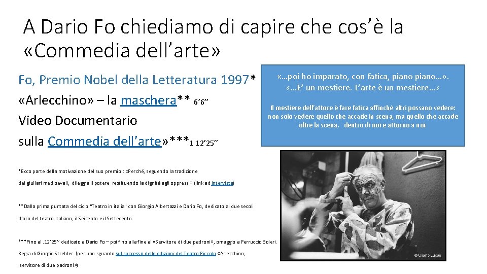 A Dario Fo chiediamo di capire che cos’è la «Commedia dell’arte» Fo, Premio Nobel