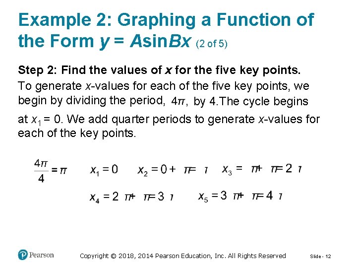 Example 2: Graphing a Function of the Form y = Asin. Bx (2 of