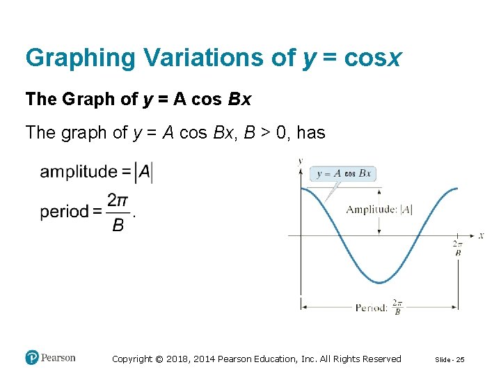 Graphing Variations of y = cosx The Graph of y = A cos Bx