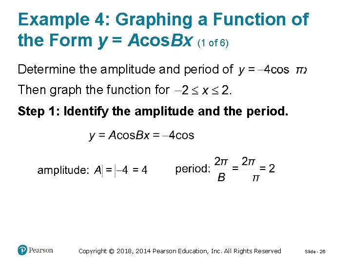 Example 4: Graphing a Function of the Form y = Acos. Bx (1 of