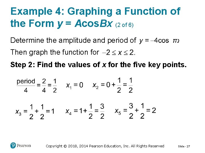 Example 4: Graphing a Function of the Form y = Acos. Bx (2 of