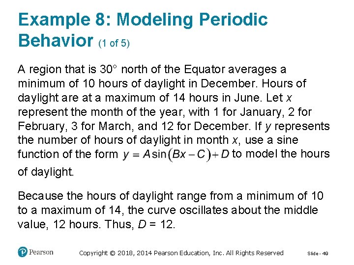 Example 8: Modeling Periodic Behavior (1 of 5) A region that is 30° north