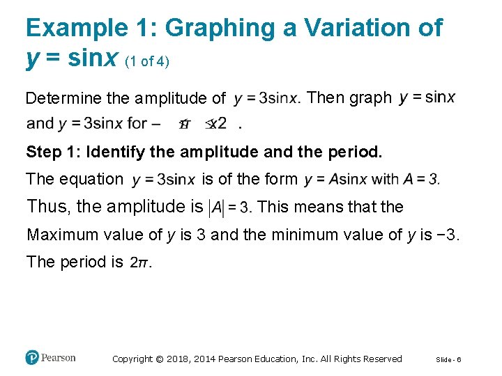 Example 1: Graphing a Variation of y = sinx (1 of 4) Then graph