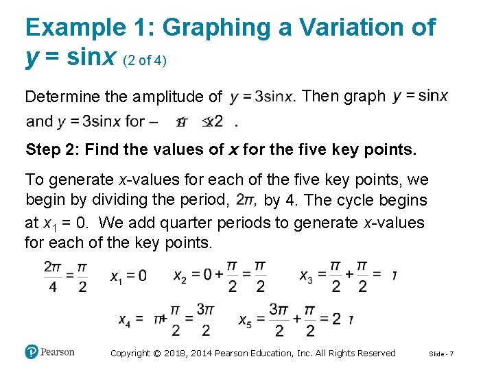 Example 1: Graphing a Variation of y = sinx (2 of 4) Determine the