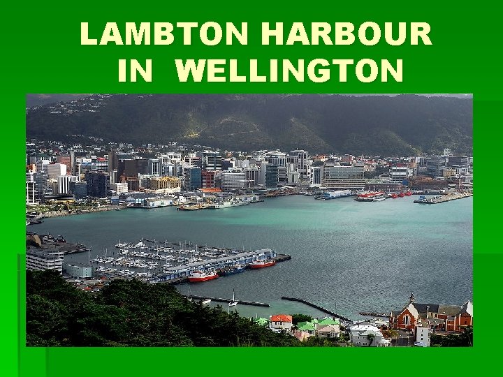 LAMBTON HARBOUR IN WELLINGTON 