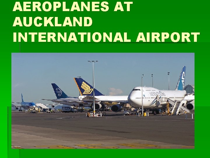 AEROPLANES AT AUCKLAND INTERNATIONAL AIRPORT 