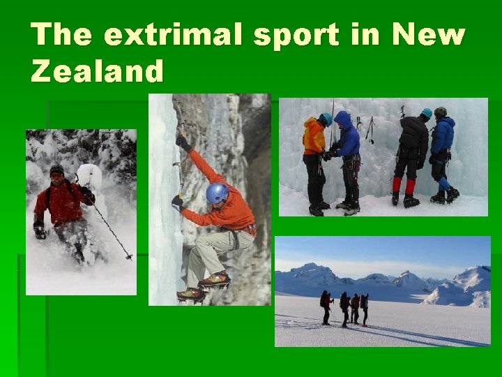 The extrimal sport in New Zealand 