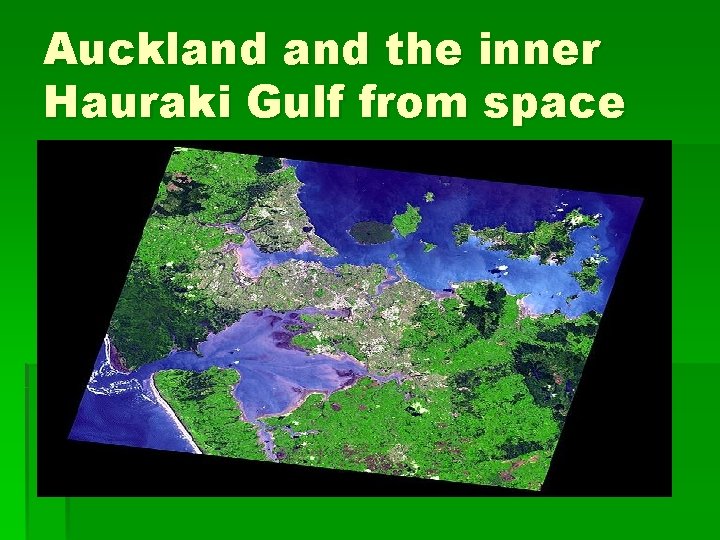 Auckland the inner Hauraki Gulf from space 