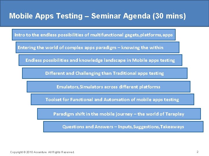 Mobile Apps Testing – Seminar Agenda (30 mins) Intro to the endless possibilities of