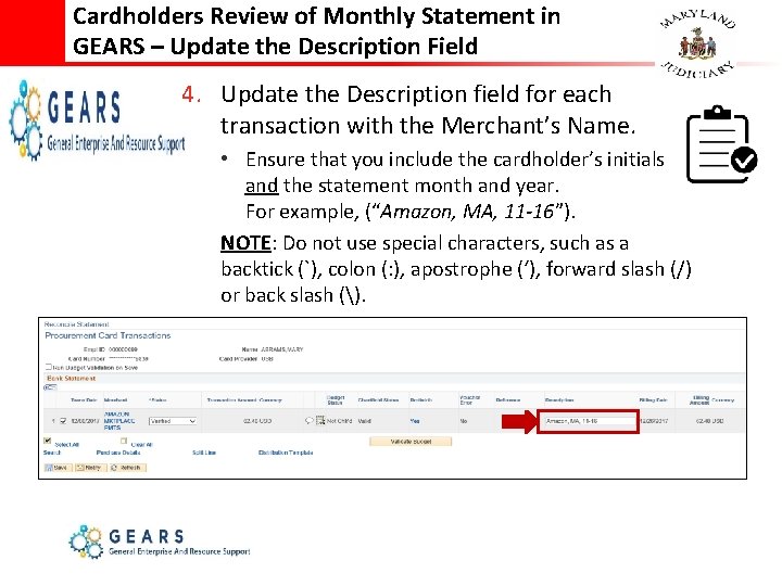 Cardholders Review of Monthly Statement in GEARS – Update the Description Field 4. Update