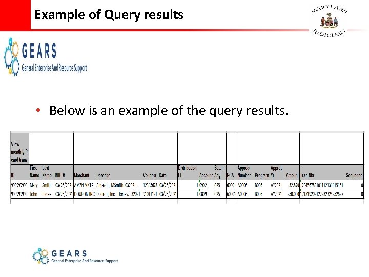 Example of Query results • Below is an example of the query results. 