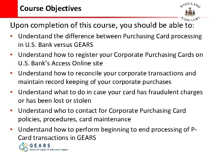 Course Objectives Upon completion of this course, you should be able to: • Understand