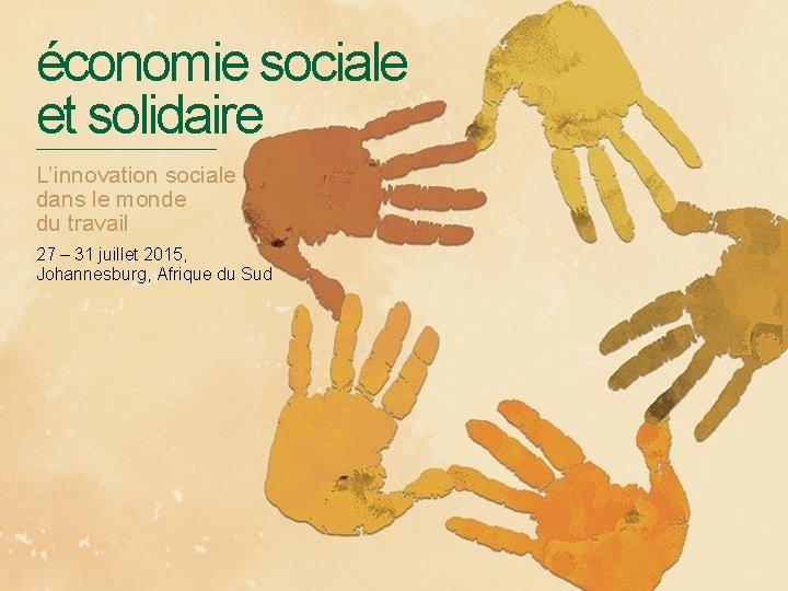 économie sociale et solidaire L’innovation sociale dans le monde du travail 27 – 31