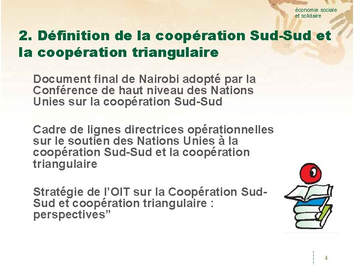 économie sociale et solidaire 2. Définition de la coopération Sud-Sud et la coopération triangulaire