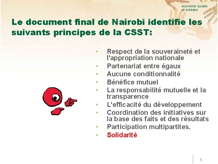 économie sociale et solidaire Le document final de Nairobi identifie les suivants principes de