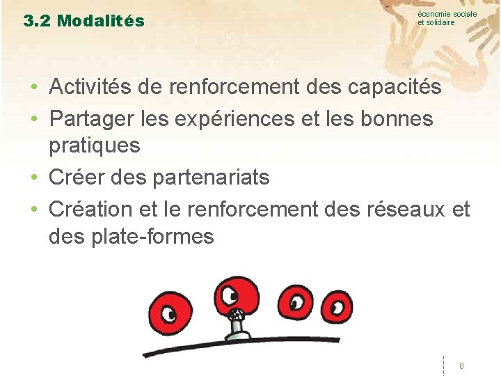 3. 2 Modalités économie sociale et solidaire • Activités de renforcement des capacités •