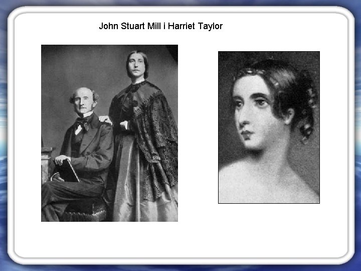 John Stuart Mill i Harriet Taylor 