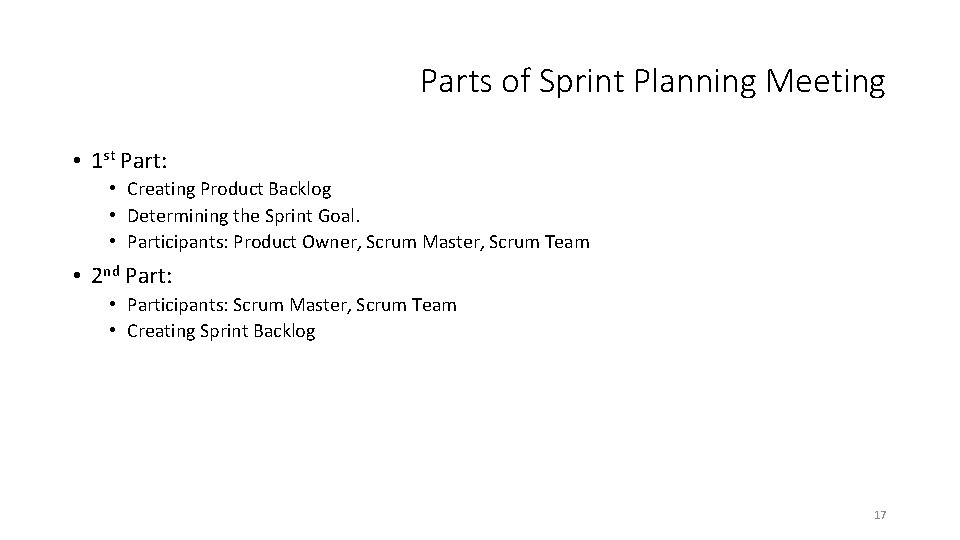 Parts of Sprint Planning Meeting • 1 st Part: • Creating Product Backlog •