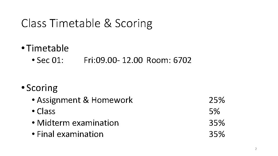 Class Timetable & Scoring • Timetable • Sec 01: Fri: 09. 00 - 12.