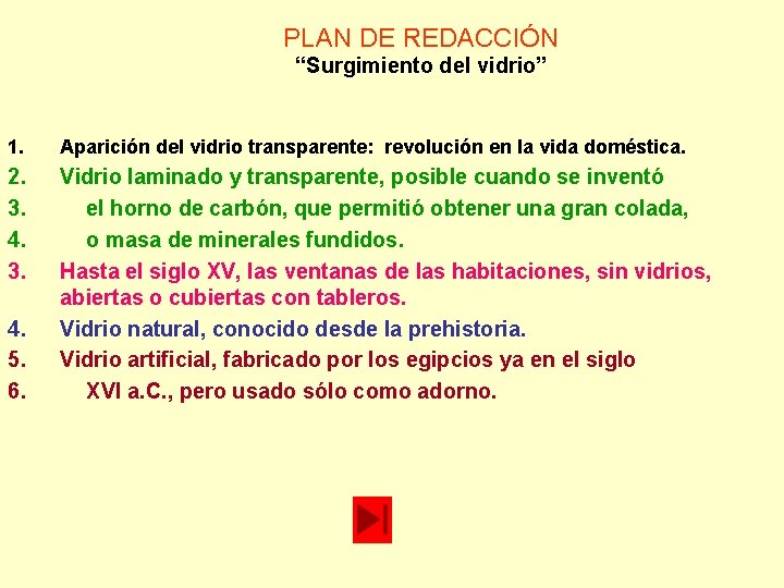 PLAN DE REDACCIÓN “Surgimiento del vidrio” 1. Aparición del vidrio transparente: revolución en la PLAN DE REDACCIÓN “Surgimiento del vidrio” 1. Aparición del vidrio transparente: revolución en la