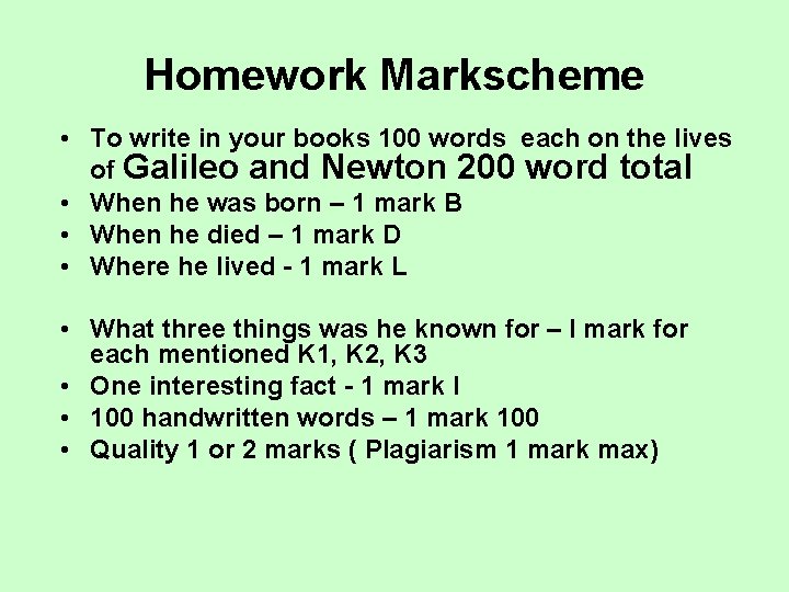 Homework Markscheme • To write in your books 100 words each on the lives