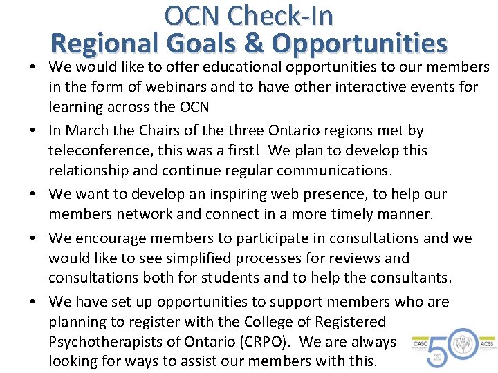 OCN Check-In Regional Goals & Opportunities • We would like to offer educational opportunities OCN Check-In Regional Goals & Opportunities • We would like to offer educational opportunities
