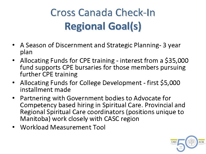 Cross Canada Check-In Regional Goal(s) • A Season of Discernment and Strategic Planning- 3