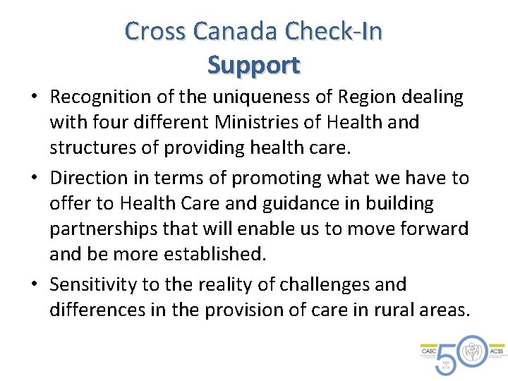 Cross Canada Check-In Support • Recognition of the uniqueness of Region dealing with four